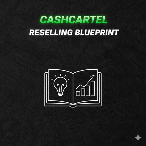 CASHCARTEL RESELLING BLUEPRINT
